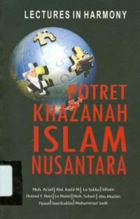 Lectures in harmony : potret khazanah Islam Nusantara