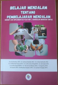 Image of Belajar Mendalam Tentang Pembelajaran Mendalam : Konsep dan Implementasi Plus KBC (Kurikulum Berbasis Cinta)