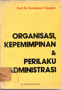 Image of Organisasi, kepemimpinan dan perilaku administrasi